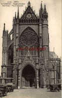 CPA METZ - LA CATHEDRALE - FACADE PRINCIPALE - Metz