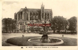 CPA METZ - PLACE DE LA COMEDIE ET LA CATHEDRALE - Metz