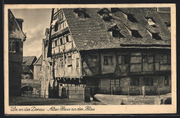 AK Ulm An Der Donau, Altes Haus An Der Blau  - Ulm