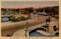 CPA NARBONNE - VUE D'ENSEMBLE, LES TROIS PONTS - LE MONUMENT FERROUL - Narbonne