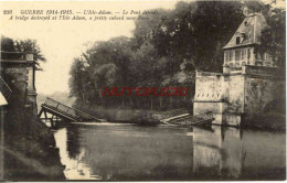 CPA GUERRE 1914-1918 - L'ISLE ADAM - LE PONT DETRUIT - War 1914-18