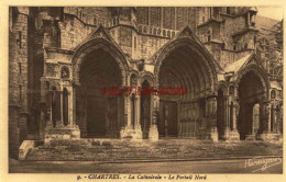 CPA CHARTRES - LA CATHEDRALE - LE PORTAIL NORD - Chartres