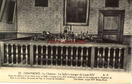 CPA CHAMBORD - LE CHATEAU - LA SALLE  MANGER DE LOUIS XIV - Chambord