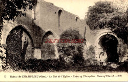 CPA CHAMPLIEU - (OISE) - RUINES - LA NEF DE L'EGLISE - Autres & Non Classés