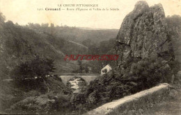 CPA CROZANT - ROUTE D'EGUZON ET VALLEE DE LA SEDELLE - Crozant