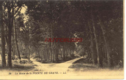 CPA GIRONDE - LA ROUTE DE LA POINTE DE GRAVE - LL - Other & Unclassified