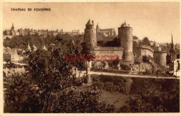 CPA CHTEAU DE FOUGERES - (ILLE ET VILAINE) - Andere & Zonder Classificatie