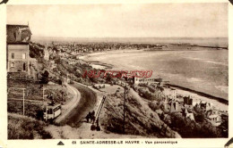 CPA SAINTE ADRESSE - LE HAVRE - VUE PANORAMIQUE - Sainte Adresse