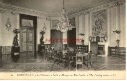 CPA COMPIEGNE - LE CHATEAU - SALLE  MANGER - LL - Compiegne