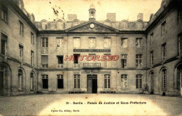 CPA SENLIS - PALAIS DE JUSTICE ET SOUS PREFECTURE - Senlis