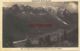 CPA CHAMONIX - LA VALLEE ET LA CHAINE DU MONT BLANC, VUE DE LA FLEGERE - Chamonix-Mont-Blanc