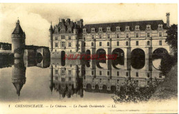 CPA CHENONCEAUX - LE CHATEAU - LA FACADE OCCIDENTALE - LL - Chenonceaux