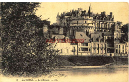 CPA AMBOISE - LE CHATEAU - LL - Amboise