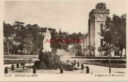 CPA SOULAC SUR MER - 33 - L'EGLISE ET LE MONUMENT - Soulac-sur-Mer