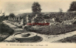 CPA CHAMPLIEU - (OISE) - RUINES - LE TEMPLE - Andere & Zonder Classificatie