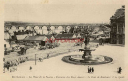 CPA BORDEAUX - LA PLACE DE LA BOURSE - FONTAINE DES TROIS GRACES - Bordeaux