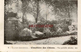 CPA CLICHY - ASNIERES - CIMETIERE DES CHIENS - VUE PARTIELLE  - Clichy