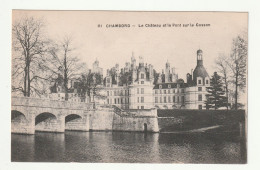 41 . Chambord . Le Château Et Le Pont Sur Le Cosson .  - Chambord