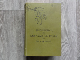 Thérèse De Dillmont * (Boek / Livre ) Encyclopédie Des Ouvrages De Dames  (Broderie - Borduurwerk - Broderie) - Mode