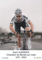 Cyclisme , AXEL LAURANCE HORS SERIE SIGNEE - Cyclisme