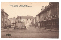 CPA    21  NOLAY  (Côte-d'Or) Place Monge Monument Des Combattants1870/71  CAFE Du CENTRE   Non  écrite     ( 1948) - Sonstige & Ohne Zuordnung