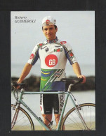 WIELRENNER - CYCLISTE - COUREUR  Roberto GUSMEROLI - GB - FOTOKAART (5568) - Cycling