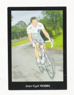 WIELRENNER - CYCLISTE - COUREUR  Jean-Cyril ROBIN - FOTOKAART (5577) - Radsport