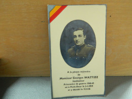 PETIT-DOUR SOUVENIR DE DECE DE GEORGES WATTIEZ INSTITUTEUR -PRISONNIER DE GUERRE 1919-1946 - Devotion Images