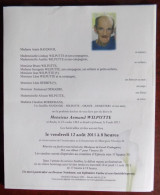 Faire Part Décès / Mr Armand Wilputte Né à Binche En 1962 , Décédé à Jolimont En 2011 - Obituary Notices