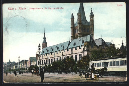 AK Köln A. Rhein, Stapelhaus Und St. Martinskirche, Mit Strassenbahn  - Tram