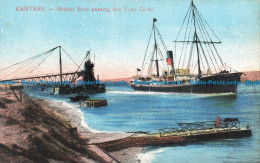 R679751 Kantara. British Ship Passing The Suez Canal. Cairo Post Card Trust. Ser - Monde