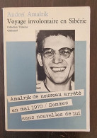 Voyage Involontaire En Sibérie Par Andreï Amalrik 1970 (histoire Contemporaine) - Histoire