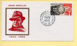 FDC Jean Moulin  (Hommage à Jean Moulin, Unificateur De La Résistance) – 28 - Chartres 27/11/1983  - 1980-1989