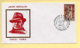 FDC Jean Moulin  (Hommage à Jean Moulin, Unificateur De La Résistance) – 28 - Chartres 27/11/1983  - 1980-1989