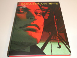 EO FATALE / CABANES / MANCHETTE / TBE - Original Edition - French