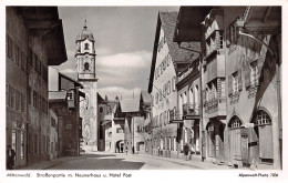 Mittenwald - Sttraßenpartie Mit Neunerhaus Und Hotel Post Gl193? #155.163 - Sonstige & Ohne Zuordnung