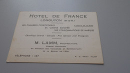 HOTEL DE FRANCE LONGUYON MEURTHE ET MOSELLE M LAMM PROPRIETAIRE CARTE DE VISITE/FACTURE - Autres & Non Classés