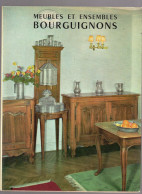 MEUBLES ET ENSEMBLES BOURGUIGNONS Editions CHARLES MASSIN 1960 Bourgogne - Bourgogne