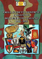 Lundari - Fregi Scudetti Mostrine Distintivi Esercito Italiano - Ed. 2016 - Autres & Non Classés