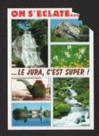 Le Jura C'est Super (39 Jura) On S'éclate !!  Vues Diverses, Cascade, Chutes, Pipe En Fleurs, Lac - Autres & Non Classés