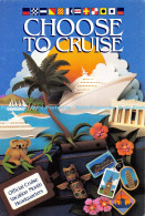 R168800 Choose To Cruise. Official Cruise Vacation Month Headquarters. 1991. Cru - World