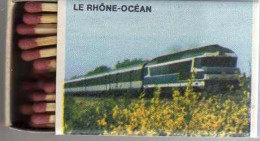 Boite D'Allumettes - TRAIN - LE RHÔNE OCEAN - Boites D'allumettes