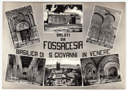 SALUTI DA FOSSACESIA - BASILICA DI S. GIOVANNI IN VENERE - CHIETI - 1961 - VEDUTE - Chieti