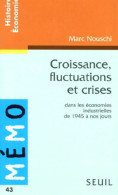 Croissance Fluctuations Et Crises : Dans Les économies Industrielles De 1945 à Nos Jours (1997) De Mar - Economie