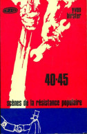 40/45, Scènes De La Résistance Populaire (1972) De Yvon Birster - Andere & Zonder Classificatie