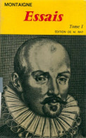 Essais Tome I (1967) De Michel De Montaigne - Psychologie & Philosophie