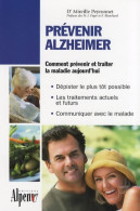 Prévenir Alzheimer : Toutes Les Réponses à Vos Questions Sur La Maladie D'alzheimer (2008) De Mireille Pe - Santé