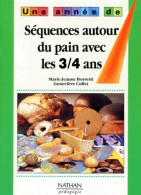 Séquence Autour Du Pain Avec Les 3-4 Ans (1991) De Marie-Jeanne Borretti - 0-6 Ans