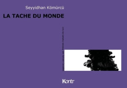 La Tache Du Monde (2018) De Seyyidhan Kömürcü - Autres & Non Classés