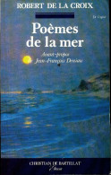 Poèmes De La Mer (1992) De Robert De La Croix - Sonstige & Ohne Zuordnung